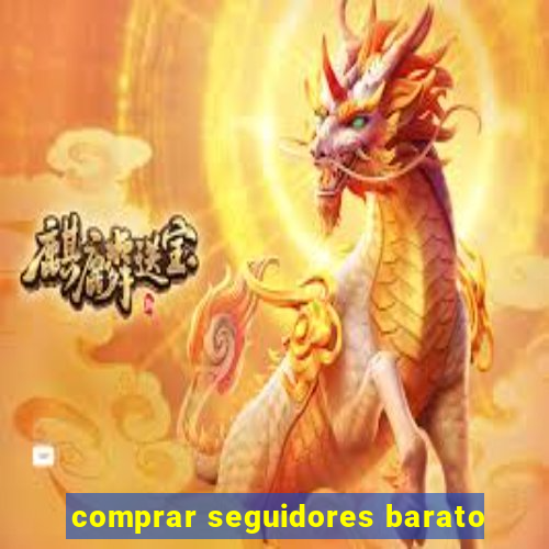 comprar seguidores barato