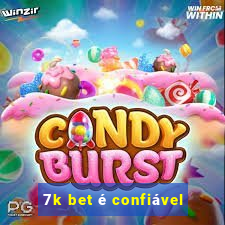 7k bet é confiável