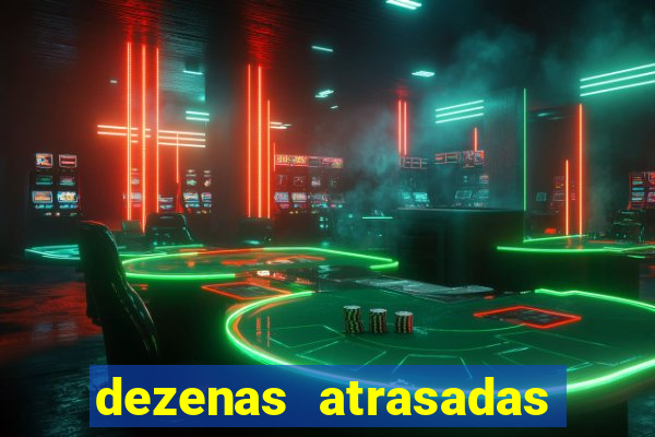 dezenas atrasadas jogo do bicho