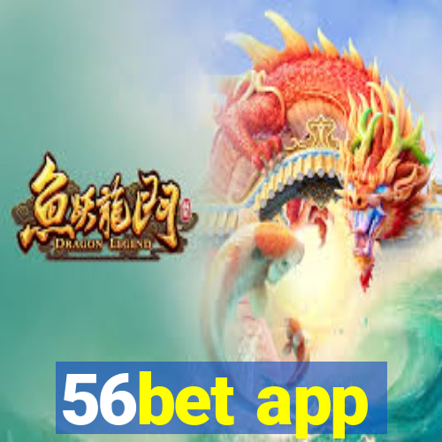 56bet app