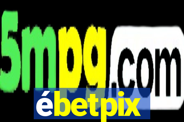 ébetpix