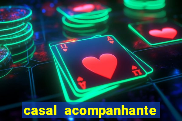 casal acompanhante porto alegre