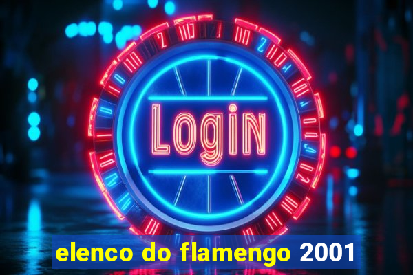elenco do flamengo 2001