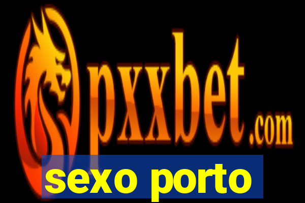 sexo porto