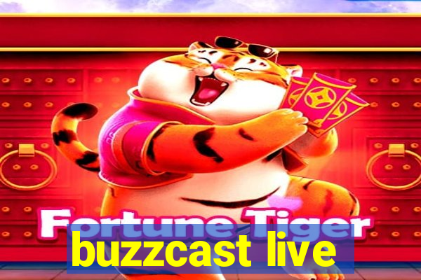 buzzcast live